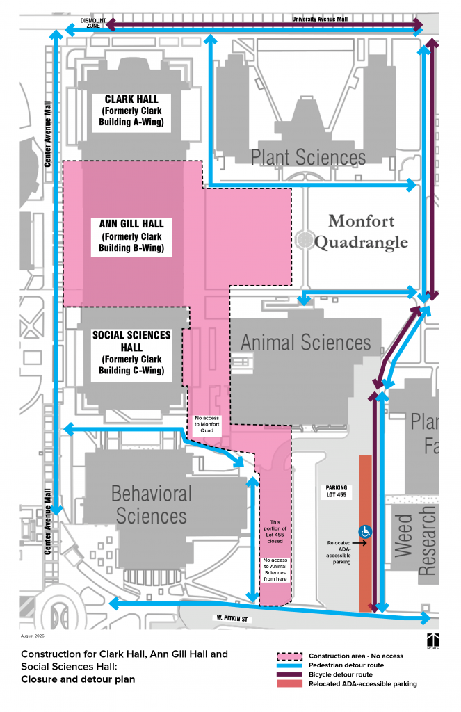 Map showing Ann Gill Hall (formerly the B-Wing of Clark Building) closed along with the eastern portion of the Monfort quad. The western portion of parking lot 455 is also closed and the pedestrian route from that lot between Animal Sciences and Clark is closed. Clark A-Wing is now called Clark Hall and is open. Clark C-Wing is now called Social Sciences Hall and is open.