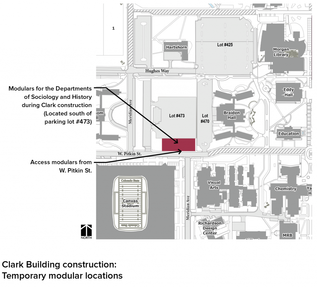 Map showing the modulars for the Departments of History and Sociology are temporarily located on W. Pitkin Street, across from Canvas Stadium. The entrances to these modulars is off W. Pitkin St. These modulars are housing the departments temporarily until Ann Gill Hall (formerly Clark B-Wing) is completed.